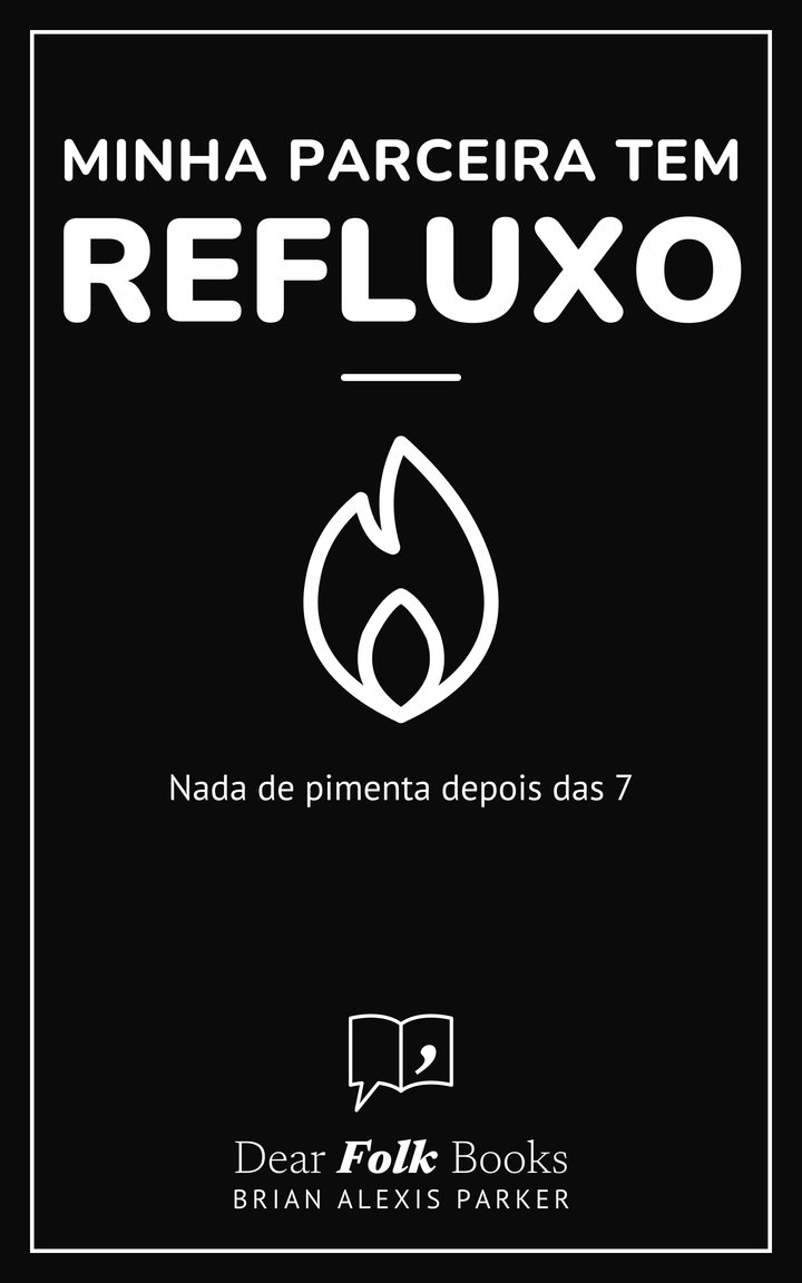 Minha parceira tem refluxo: Nada de pimenta depois das 7