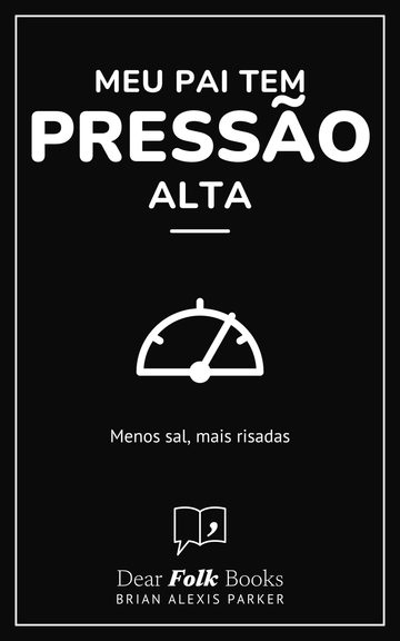 Meu pai tem pressão alta — Menos sal, mais risadas