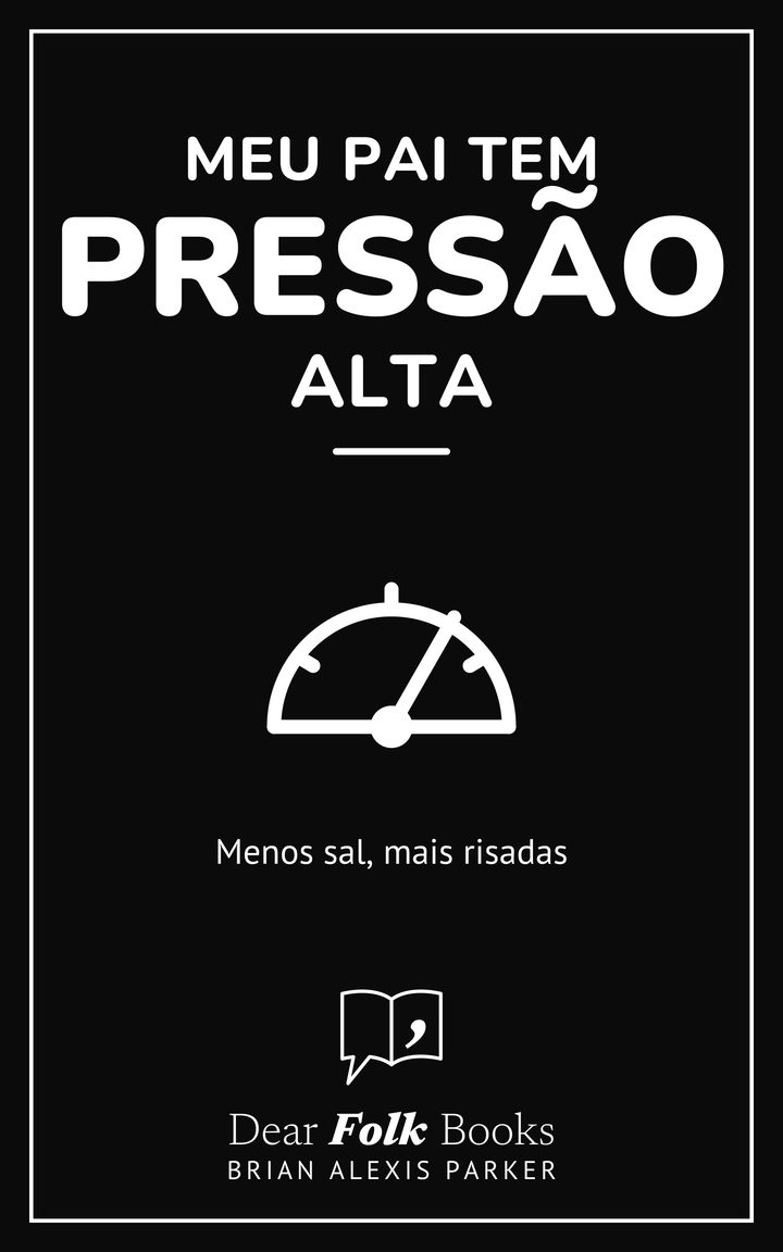 Meu pai tem pressão alta: Menos sal, mais risadas