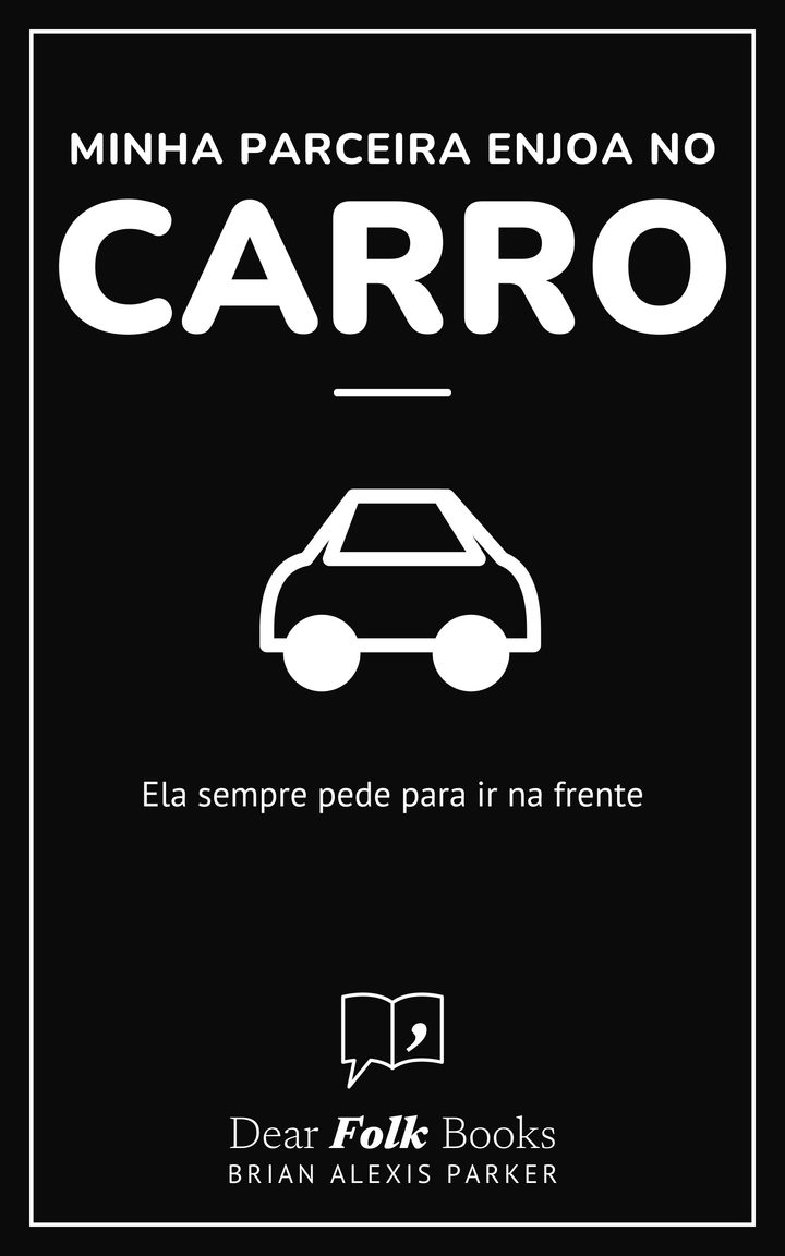 Minha parceira enjoa no carro: Ela sempre pede para ir na frente