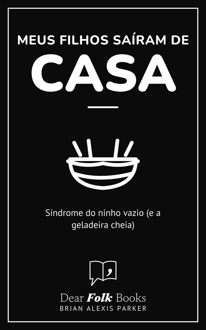 Meus filhos saíram de casa: Síndrome do ninho vazio (e a geladeira cheia)