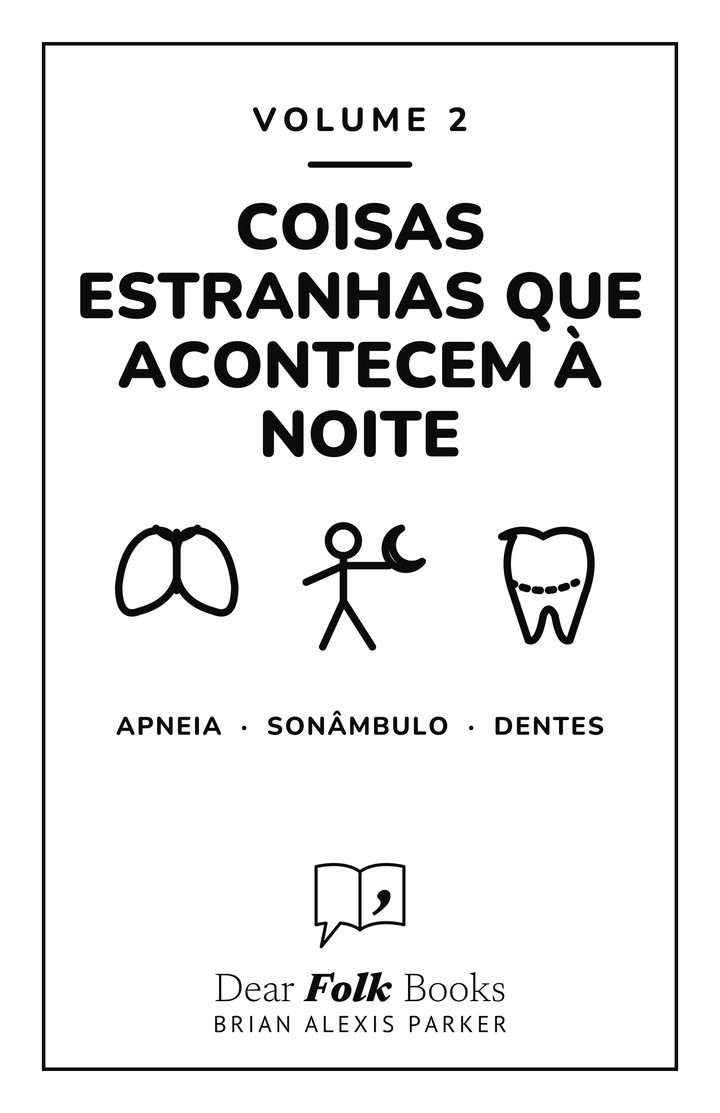 Coisas estranhas que acontecem à noite: Volume 2: 3 livros em um