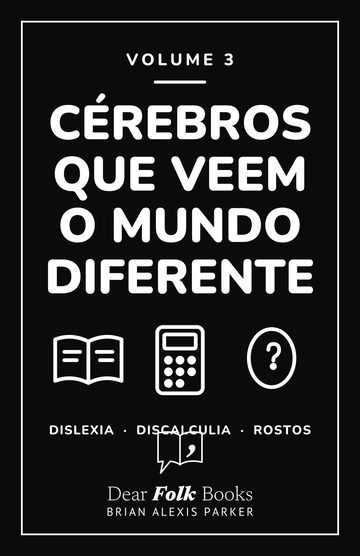Cérebros que veem o mundo diferente — 3 livros em um
