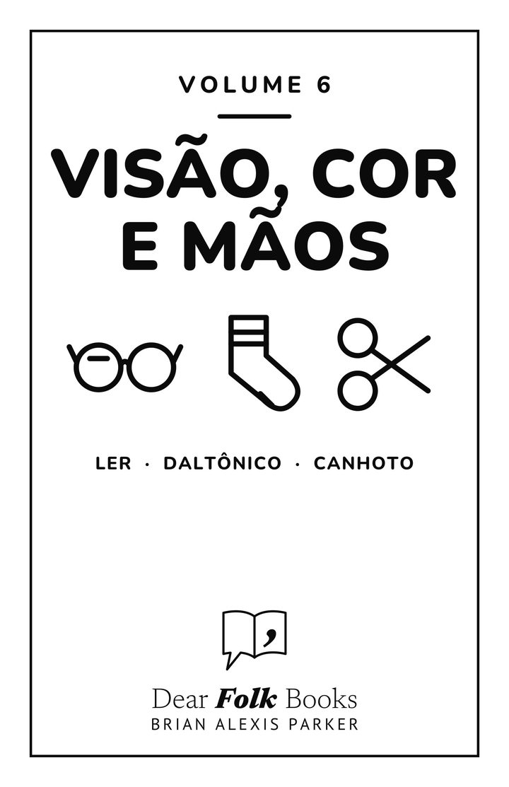 Visão, cor e mãos: Volume 6: 3 livros em um