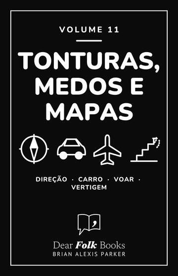 Tonturas, medos e mapas — 4 livros em um