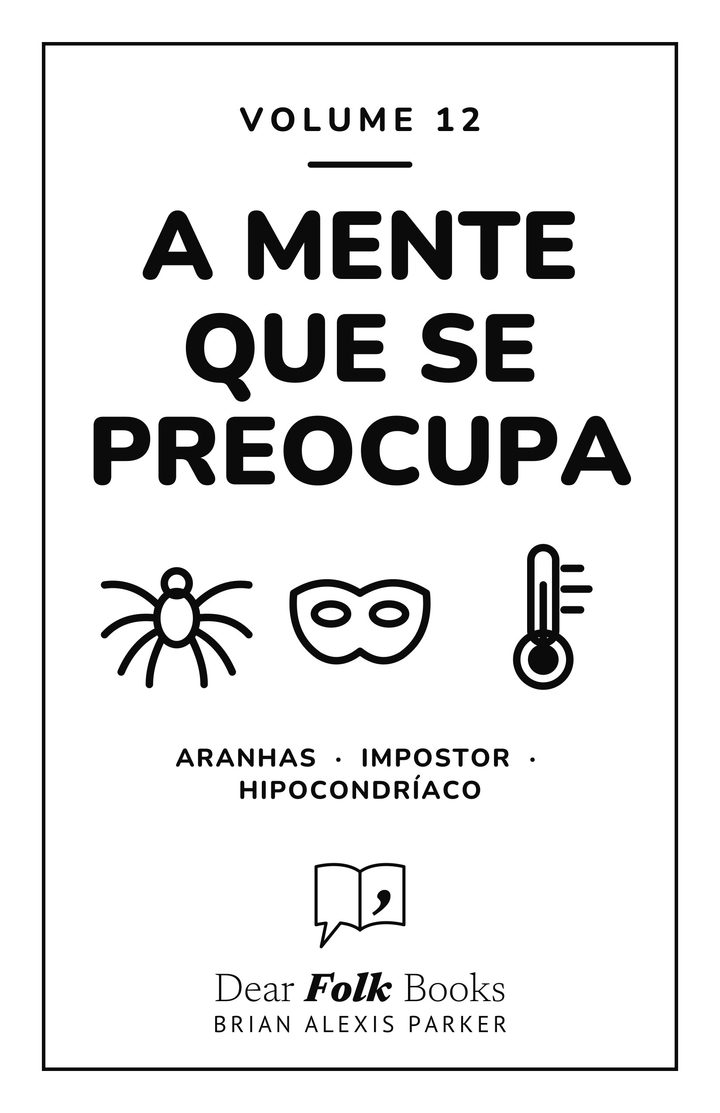 A mente que se preocupa: Volume 12: 3 livros em um