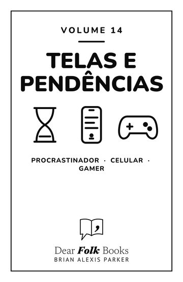 Telas e pendências — 3 livros em um
